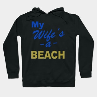 My Wife is a Beach Hoodie